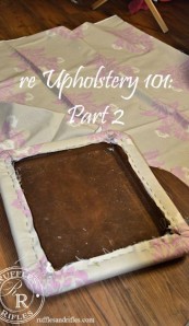 re Upholstery 101 – Part 2